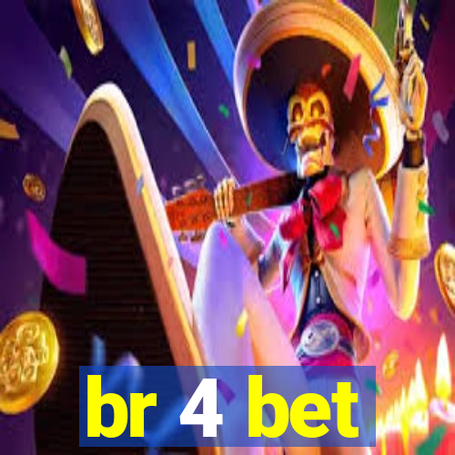 br 4 bet